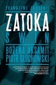 Felietony i reportaże - Zatoka świń - Bożena Aksamit, Piotr Głuchowski - miniaturka - grafika 1