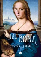 E-booki - literatura polska - Ja, Bona - miniaturka - grafika 1