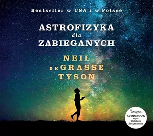 Astrofizyka dla zabieganych Neil deGrasse Tyson MP3) - Audiobooki - literatura piękna - miniaturka - grafika 1