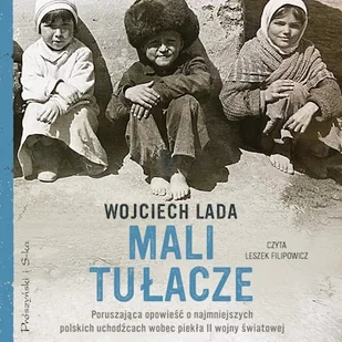 Mali tułacze Wojciech Lada - Audiobooki - biografie - miniaturka - grafika 1