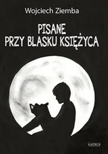 Astrum Pisane przy blasku księżyca. Tomik poetycki Wojciech Ziemba - Poezja - miniaturka - grafika 2