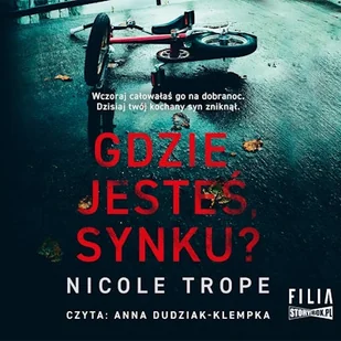 Gdzie jesteś, synku? Nicole Trope - Audiobooki - kryminał, sensacja, thriller - miniaturka - grafika 1