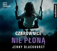 Audiobooki - kryminał, sensacja, thriller - Czarownice nie płoną - miniaturka - grafika 1