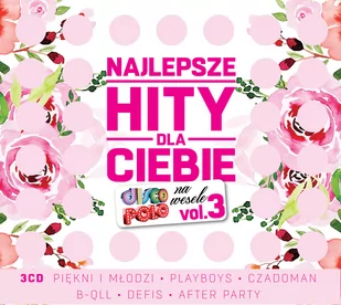 Various Artists Najlepsze Hity Dla Ciebie: Disco Polo na wesele. Volume 3 - Składanki muzyczne - miniaturka - grafika 1