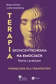 Psychologia - Terapia skoncentrowana na emocjach Teoria i praktyka - miniaturka - grafika 1