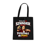 Torby i wózki na zakupy - Rodzina mówi: nie. Szwagier mówi: potrzymaj mi p iwo - torba na prezent - miniaturka - grafika 1