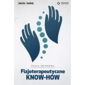 Książki medyczne - Fizjoterapeutyczne KNOW-HOW - Nawrat-Szołtysik Agnieszka, Pasek Jarosław - miniaturka - grafika 1
