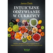 Zdrowie - poradniki - Intuicyjne odżywianie w cukrzycy - Janice Dada - książka - miniaturka - grafika 1