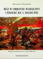 Biografie i autobiografie - Bój w obronie Warszawy i śmierć ks I Skorupki - miniaturka - grafika 1