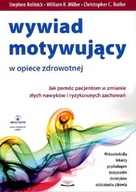 Pedagogika i dydaktyka - Wywiad Motywujący w Opiece Zdrowotnej jak Pomóc Pacjentom w Zmianie Złych Nawyków i Ryzykownych Zachowań - miniaturka - grafika 1