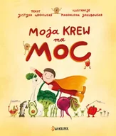 Literatura popularno naukowa dla młodzieży - Moja krew ma moc - miniaturka - grafika 1