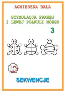 Sekwencje - Zeszyt ćwiczeń 3 Stymulacja Prawej i Lewej Półkuli Mózgu - Pomoce naukowe - miniaturka - grafika 1