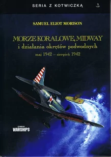 Morze Koralowe, Midway i działania okrętów podwodnych maj 1942 - sierpień 1942 - Historia świata - miniaturka - grafika 1