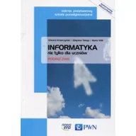 Podręczniki dla liceum - Informatyka nie tylko dla uczniów. Zakres podstawowy. Podręcznik do informatyki dla szkół ponadgimnazjalnych - miniaturka - grafika 1