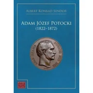 Biografie i autobiografie - Adam Józef Potocki 1822-1872) Nowa - miniaturka - grafika 1