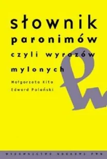 Słownik paronimów czyli wyrazów mylonych - Filologia i językoznawstwo - miniaturka - grafika 1