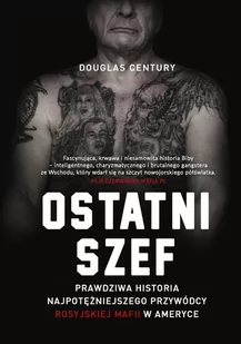 Ostatni szef. Prawdziwa historia najpotężniejszego przywódcy rosyjskiej mafii w Ameryce - E-booki - literatura faktu Ostatni szef. Prawdziwa historia najpotężniejszego przywódcy rosyjskiej mafii w Ameryce - E-booki - literatura faktu - miniaturka - grafika 1