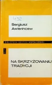 Książki o kulturze i sztuce - Na skrzyżowaniu tradycji - miniaturka - grafika 1