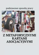 E-booki - nauka - Podstawowe sposoby pracy z metaforycznymi kartami asocjacyjnymi - miniaturka - grafika 1