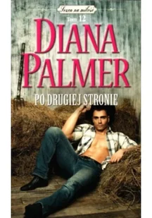 HarperCollins Polska Po drugiej stronie. Kolekcja Sezon na miłość. Tom 12 (wydanie pocketowe) Diana Palmer - Powieści - miniaturka - grafika 2