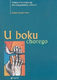U Boku Chorego Praktyczne Materiały dla Duszpasterzy Chorych - Religia i religioznawstwo - miniaturka - grafika 1