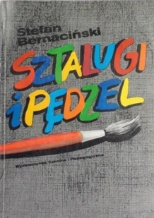 Sztalugi i pędzel - Książki o kulturze i sztuce - miniaturka - grafika 1