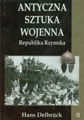Militaria i wojskowość - Delbruck Hans Antyczna sztuka wojenna tom 2 - mamy na stanie, wyślemy natychmiast - miniaturka - grafika 1