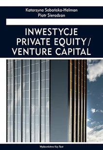 Key Text Inwestycje private equity/venture capital Sobańska-Helman Katarzyna, Sieradzan Piotr - Literatura popularno naukowa dla młodzieży - miniaturka - grafika 1