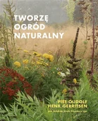 Dom i ogród - Tworzę ogród naturalny w.2 - miniaturka - grafika 1