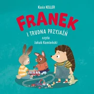 Audiobooki dla dzieci i młodzieży - Franek i trudna przyjaźń - miniaturka - grafika 1