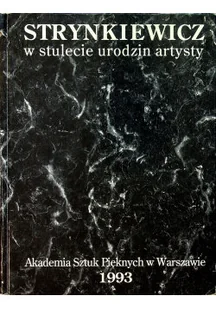 Strynkiewicz w stulecie urodzin artysty - Biografie i autobiografie - miniaturka - grafika 1