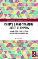 Pozostałe książki - China's Grand Strategy Under XI Jinping: How History Complicates Beijing's Global Outreach - miniaturka - grafika 1