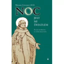 Wydawnictwo Karmelitów Bosych Wilfrid Stinissen OCD Noc jest mi światłem