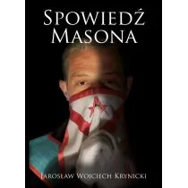 Rytm Oficyna Wydawnicza Spowiedź masona - JAROSŁAW WOJCIECH KRYNICKI - Biografie i autobiografie - miniaturka - grafika 1