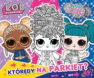 Czasopisma - LOL Surprise Którędy na Parkiet? - miniaturka - grafika 1