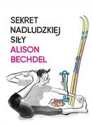 Komiksy dla dorosłych - timof i cisi wspólnicy Sekret nadludzkiej siły Alison Bechdel - miniaturka - grafika 1