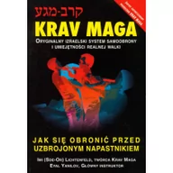 Poradniki hobbystyczne - Lichtenfeld Imi, Yanilov Eyal Krav Maga Jak się obronić przed uzbrojonym napastnikiem - miniaturka - grafika 1