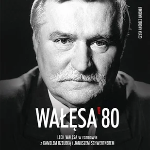 Wałęsa '80 - Audiobooki - biografie - miniaturka - grafika 1