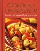 Książki kucharskie - Doskonała Chińszczyzna. Ponad 100 Wspaniałych Przepisów - miniaturka - grafika 1