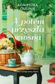 Powieści - Filia A potem przyszła wiosna - miniaturka - grafika 1