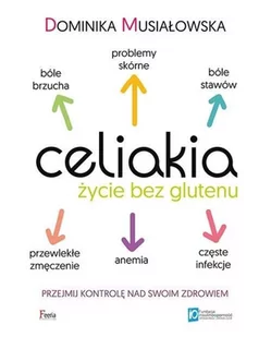 Feeria Celiakia Życie bez glutenu - Poradniki hobbystyczne - miniaturka - grafika 2