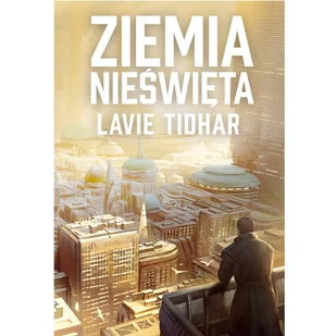 Tidhar Lavie Ziemia nieświęta - Science-fiction - miniaturka - grafika 1