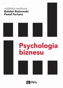 Psychologia biznesu Rożnowski Bohdan Fortuna Paweł - Poradniki hobbystyczne - miniaturka - grafika 2