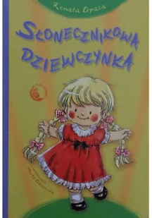 Opala Renata Słonecznikowa Dziewczynka - Powieści i opowiadania - miniaturka - grafika 2