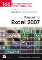 Systemy operacyjne i oprogramowanie - Więcej niż Excel 2007. 166 gotowych rozwiązań i trików w języku VBA - miniaturka - grafika 1