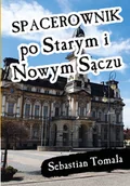 Atlasy i mapy - Spacerownik po Starym i Nowym Sączu Nowa - miniaturka - grafika 1