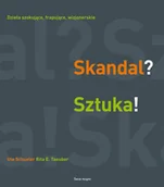 Książki o kulturze i sztuce - Skandal? Sztuka! - miniaturka - grafika 1