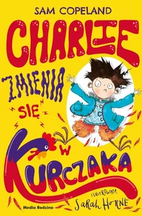 Charlie zmienia się w kurczaka - E-booki dla dzieci i młodzieży - miniaturka - grafika 1