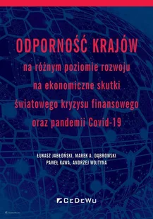 Odporność krajów na różnym poziomie rozwoju na ekonomiczne skutki światowego kryzysu finansowego oraz pandemii Covid-19 - Ekonomia - miniaturka - grafika 1