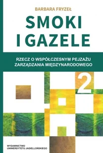 UNIWERSYTET JAGIELLOŃSKI Smoki i Gazele 2 - Barbara Fryzeł - Ekonomia - miniaturka - grafika 2